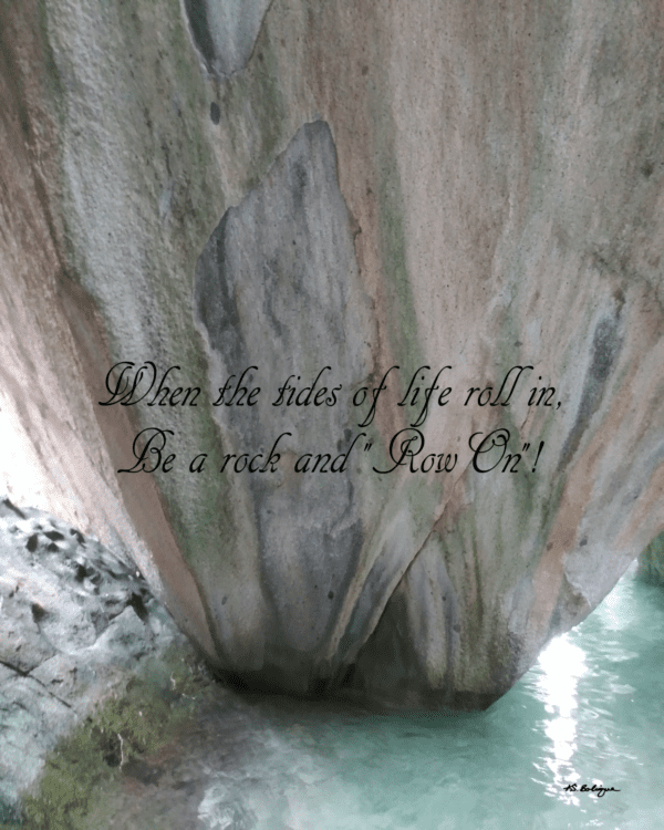 "Be Like A Rock" Picture or Poster sizes of colorful huge rock in ocean water with poem